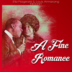 อัลบัม A Fine Romance ศิลปิน Ella Fitzgerald & Louis Armstrong