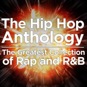 อัลบัม The Hip Hop Anthology: The Greatest Collection of Rap and R&B ศิลปิน Ultimate Tribute Stars