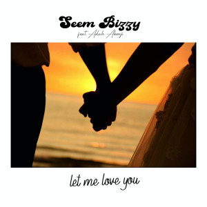 Listen to Let Me Love You song with lyrics from Seem Bizzy