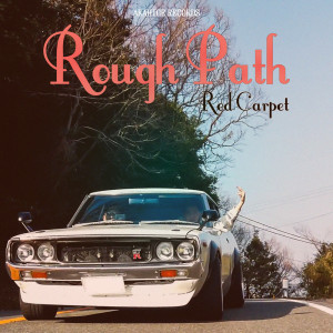 Red Carpet的专辑Rough Path