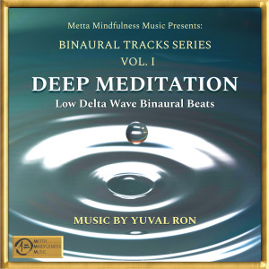 ดาวน์โหลดและฟังเพลง Deep Meditation: Low Delta Wave Binaural Beats (feat. Jai Uttal) พร้อมเนื้อเพลงจาก Yuval Ron