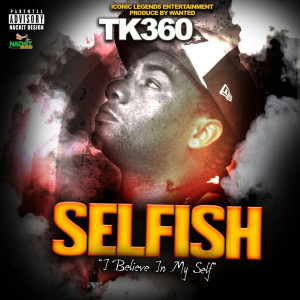 收听TK360的Selfish / I Believe in My Self (Explicit)歌词歌曲