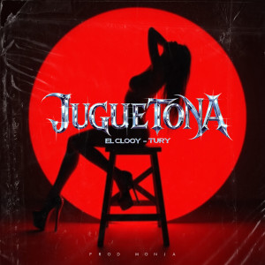 收聽El Clooy的JUGUETONA歌詞歌曲