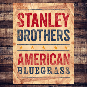 Stanley Brothers的專輯American Bluegrass