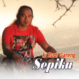 收聽Ki Rudi Gareng的Sepiku歌詞歌曲