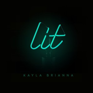 Album Lit oleh Kayla Brianna