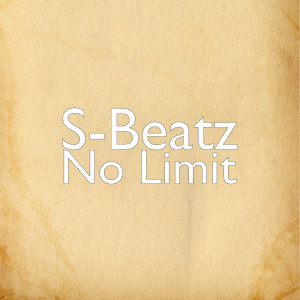 收聽S-Beatz的No Limit歌詞歌曲