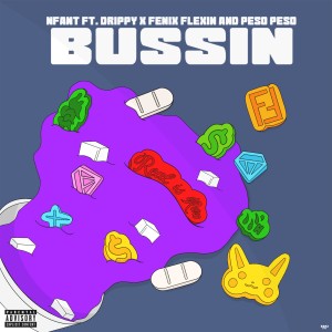 ดาวน์โหลดและฟังเพลง Bussin (Explicit) พร้อมเนื้อเพลงจาก Nfant