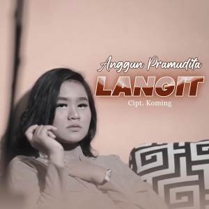 收聽Anggun Pramudita的Langit歌詞歌曲