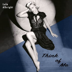 收聽Lola Albright的Put Your Arms Around Me歌詞歌曲