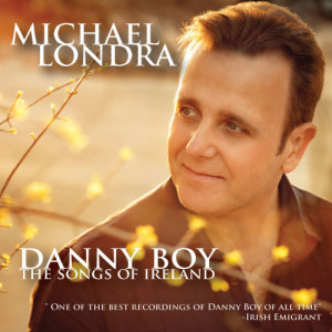 อัลบัม Danny Boy, The Songs of Ireland ศิลปิน Michael Londra