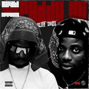 Mariobe的專輯Paddi Mi (Ruff Drill) [Explicit]