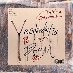 Gabino Grhymes的專輯Yesterdays Poem (Explicit)