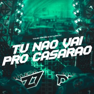 收聽Vulgo Pretão的TU NÃO VAI PRO CASARÃO (Explicit)歌詞歌曲