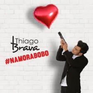 Listen to Namora Bobo song with lyrics from Thiago Brava
