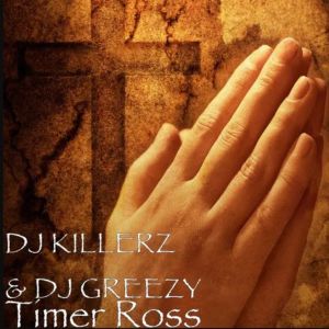 Album Timer Ross from DJ KILLERZ