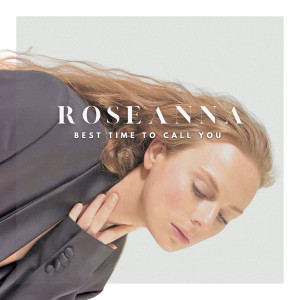 Listen to Best Time to Call You song with lyrics from Roseanna