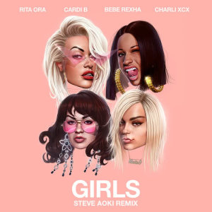 收聽Rita Ora的Girls (feat. Cardi B, Bebe Rexha & Charli XCX) (Steve Aoki Remix)歌詞歌曲