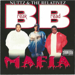 Album Break Bread Mafia (Explicit) from NUTTZ