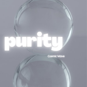 Listen to Purity song with lyrics from Cosmic Wave