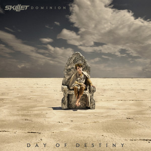 อัลบัม Dominion: Day of Destiny ศิลปิน Skillet