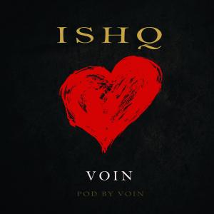 Listen to ISHQ song with lyrics from Voin