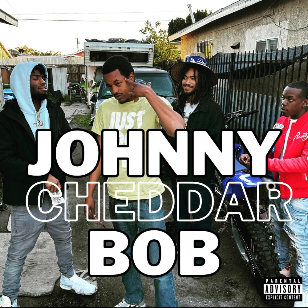 Johnny Cheddar Bob (feat. Johnny5ive & Murdaa) (Explicit)
