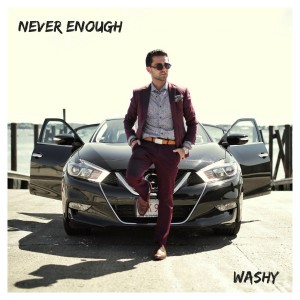 收聽Washy的Never Enough (Explicit)歌詞歌曲