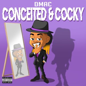 Conceited & Cocky (Explicit)