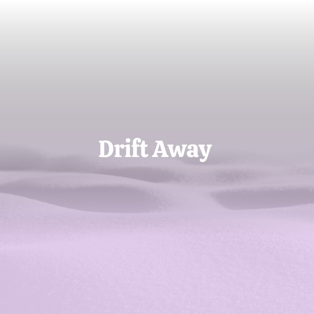 Drift Away