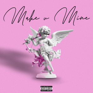 Album Make U Mine from 