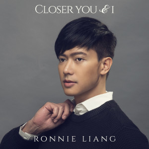 Album Closer You And I oleh Ronnie Liang