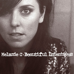 Melanie c的专辑Beautiful Intentions