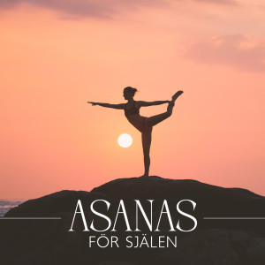 Album Asanas för själen (Lugn Musik Atmosfär) from Naturliga Ljudterapi Masters