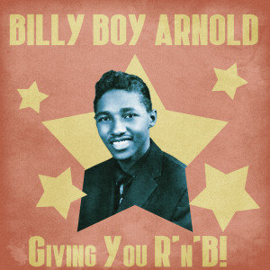 ดาวน์โหลดและฟังเพลง Don't Stay out All Night (Remastered) พร้อมเนื้อเพลงจาก Billy Boy Arnold