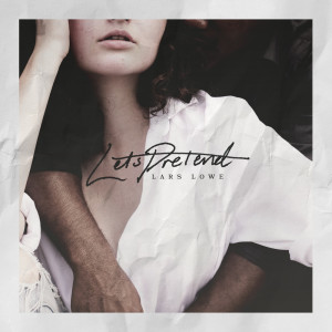 Listen to Let's Pretend song with lyrics from Lars Lowe