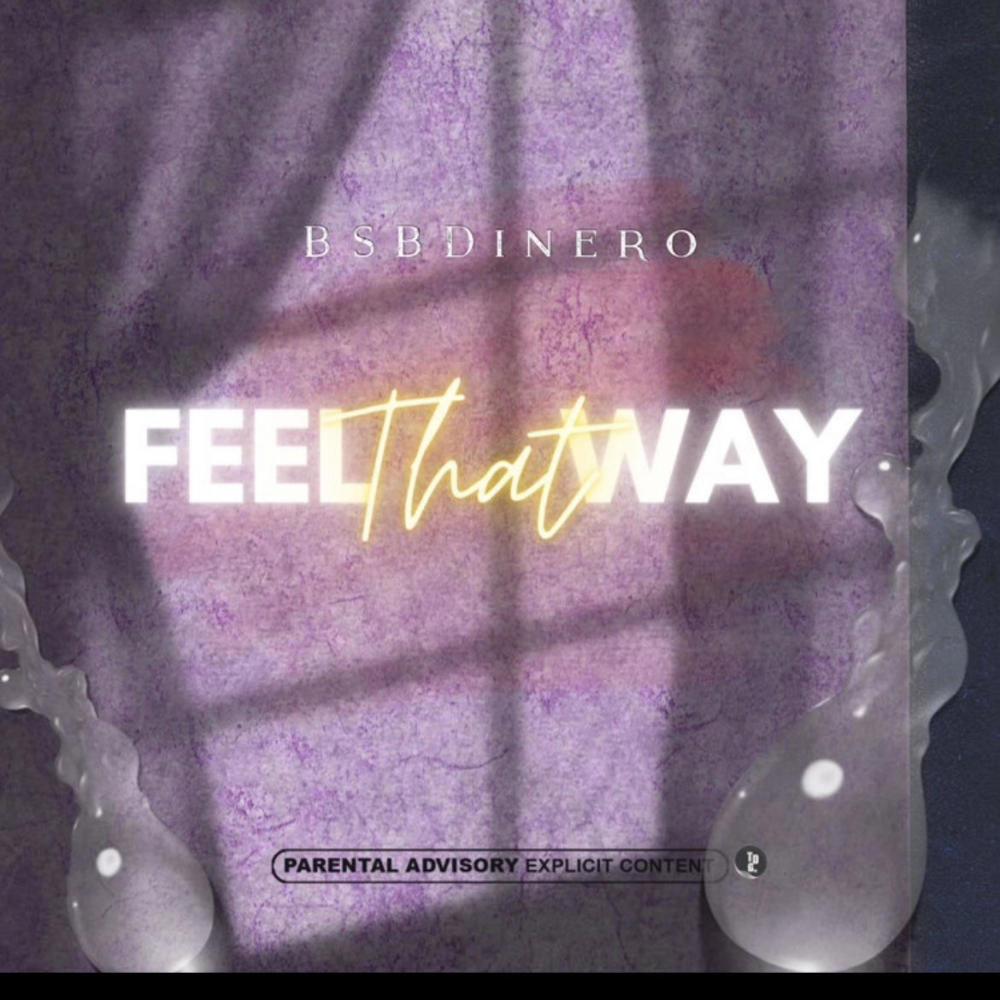 Feel that way (Explicit)