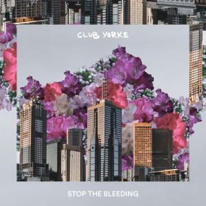 收聽Club Yorke的Stop the Bleeding歌詞歌曲