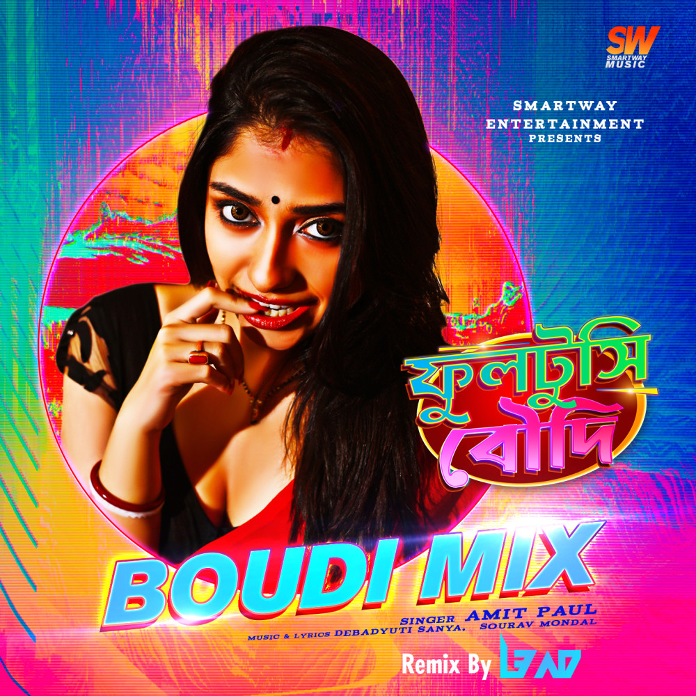 Boudi Mix (Fultushi Boudi Remix)