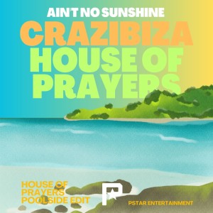 House of Prayers的专辑Ain't No Sunshine (House of Prayers Poolside Edit)