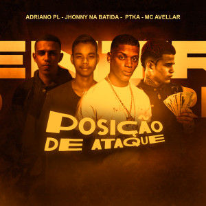 ดาวน์โหลดและฟังเพลง Posição de Ataque (Remix) พร้อมเนื้อเพลงจาก adriano pl