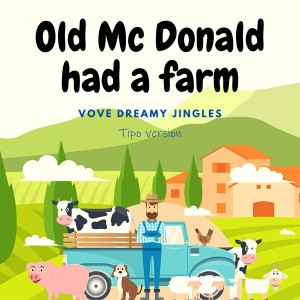 Album Old Mc Donald Had a Farm (Tipo Version) from Vove dreamy jingles