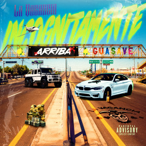 收聽La Vagancia的Incognitamente (Arriba Guasave) (Explicit)歌詞歌曲