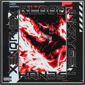 Listen to BLOOD HANDS (Explicit) song with lyrics from inxrygen