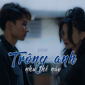 Listen to Trông anh như thế nào? (Instrumental) song with lyrics from Dion