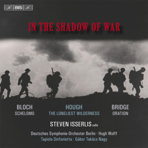 Album In the Shadow of War from Steven Isserlis