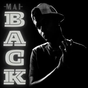 ดาวน์โหลดและฟังเพลง Mai Back (Explicit) พร้อมเนื้อเพลงจาก EMBY
