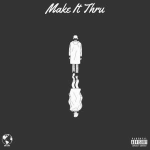 Album Make It Thru (Explicit) from DREAM SZN