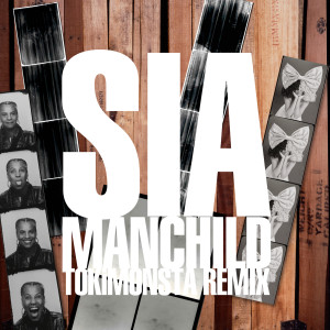 收聽Sia的Manchild (TOKiMONSTA Remix)歌詞歌曲