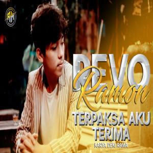 Dengarkan lagu TERPAKSA AKU TERIMA nyanyian Revo Ramon dengan lirik